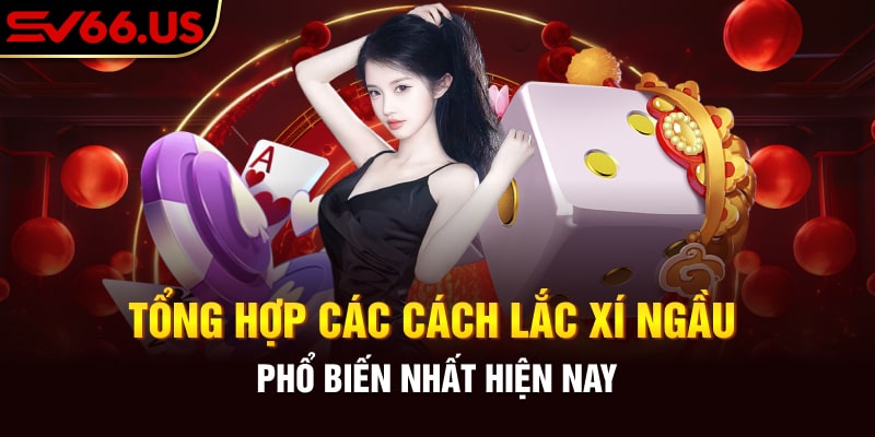 Cách chơi xí ngầu uống rượu có những hình thức cược nào? Cách chơi xí ngầu uống rượu có những hình thức cược nào?