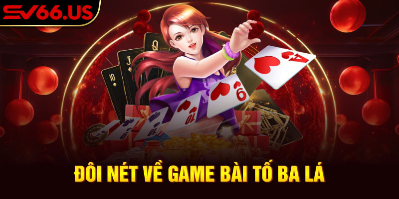 Bài tố ba lá là gì Bài tố ba lá là gì