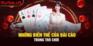 Những biến thể lớn nhất của bài cào trong trò chơi